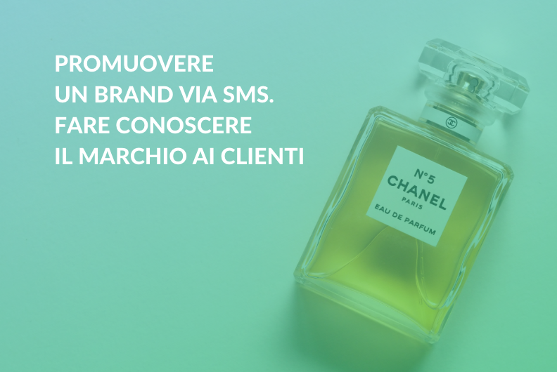 Promuovere un Brand via SMS. Fare conoscere il marchio ai clienti