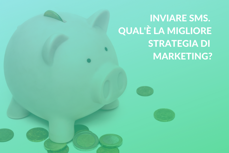 Inviare SMS. Qual’è la migliore strategia di marketing?